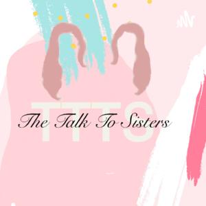 The Talk To Sisters