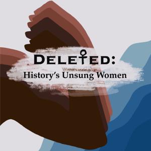 Deleted: History's Unsung Women