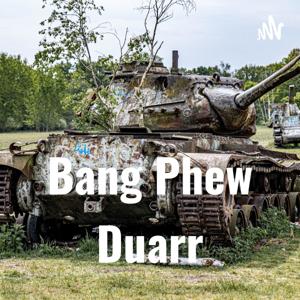 Bang Phew Duarr