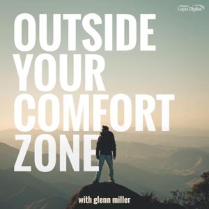 Outside Your Comfort Zone with Glenn Miller.