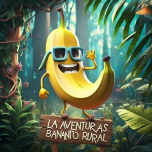 Las aventuras de bananito rural