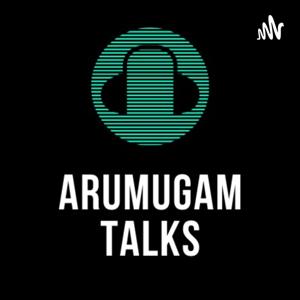 Arumugam Talks