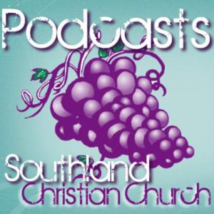 Southland Christian Church Sermons