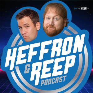 Heffron and Reep Show