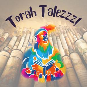 Torah Talezzz!