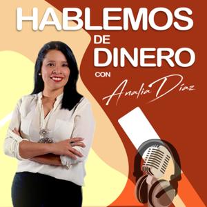 "Hablemos de Dinero con Analia"