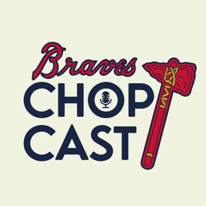 Braves Chop Cast Podcast