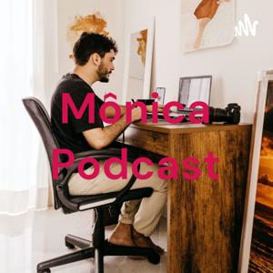 Mônica Podcast