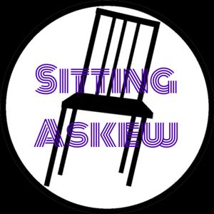 Sitting Askew