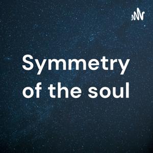 Symmetry of the soul