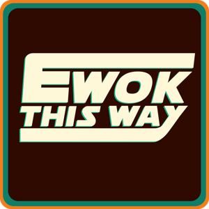 Ewok This Way