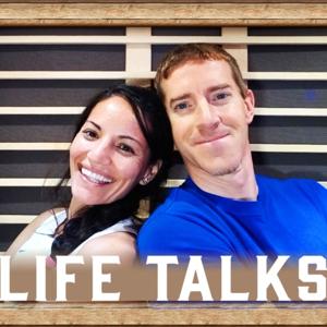 Life Talks With Brian and Melissa