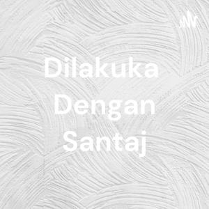 Dilakuka Dengan Santaj