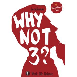 Why Not 3? Work-Life Balance for Entrepreneurs