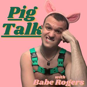 Pig Talk by Babe Rogers