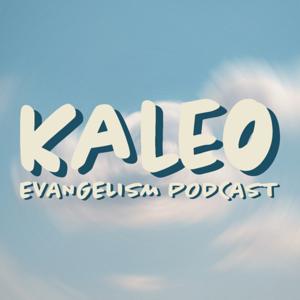 Kaleo Evangelism Podcast