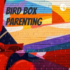 Bird box parenting