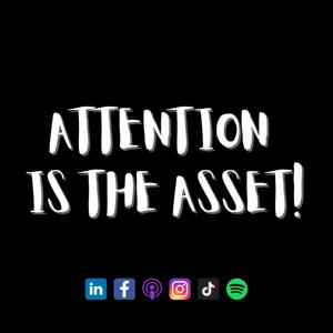 Attention is The Asset! By Thiago Roldan.