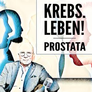 Krebs.Leben! Die Podcastreihe zum Prostatakarzinom