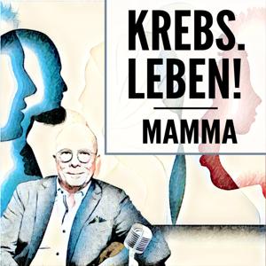 Krebs.Leben! Die Podcastreihe zum Mammakarzinom