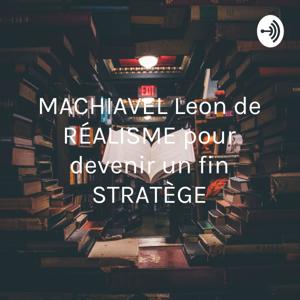 MACHIAVEL Leçon de RÉALISME pour devenir un fin STRATÈGE by Elimareli Elimareli