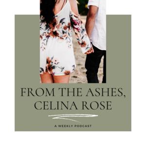 From The Ashes Celina Rose