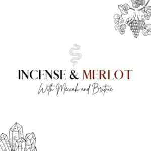 Incense and Merlot