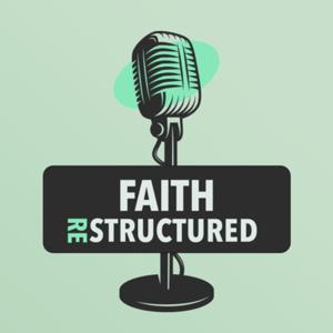 Faith Restructured