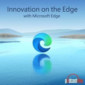 Innovation on the Edge with Microsoft Edge