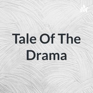 Tale Of The Drama