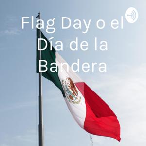 Flag Day o el Día de la Bandera