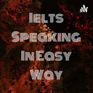 Ielts Speaking In Easy Way