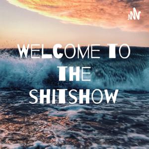 Welcome to the shitshow