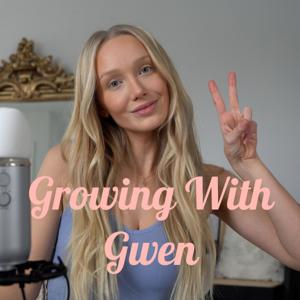 Growing With Gwen