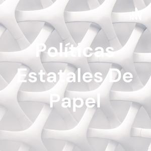 Políticas Estatales De Papel