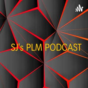 SJ's PLM PODCAST