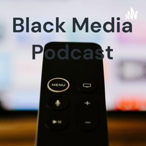 Black Media Podcast