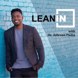 Lean In with Dr. Jabraan Pasha by Dr. Jabraan Pasha