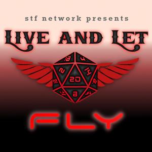 Live and Let Fly: An STF Network Starfinder Podcast by STF Network