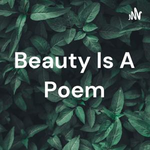 Beauty Is A Poem