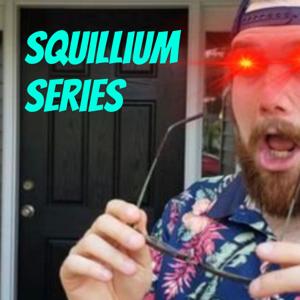 Squillium Series