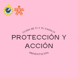 Protección y acción