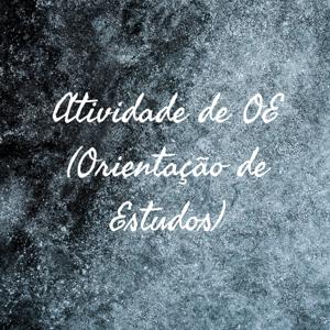 Atividade de OE (Orientação de Estudos)