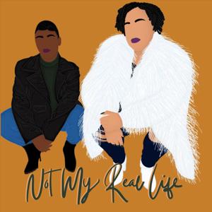 Not My Real Life
