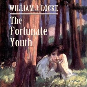 Fortunate Youth, The by William John Locke (1863 - 1930)