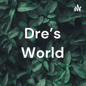 Dre's World