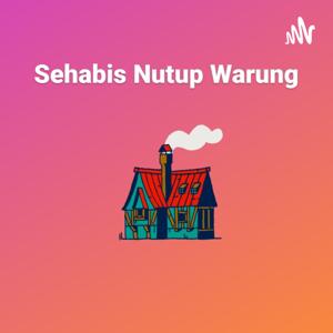 Sehabis Nutup Warung