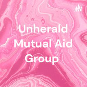 Unherald Mutual Aid Group