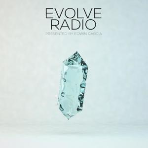 Evolve Radio Presented by Edwin Garcia