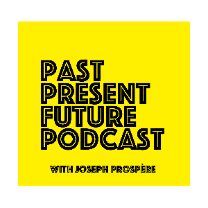 Past Present Future Podcast